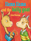 Cover image for Llama Llama and the Bully Goat